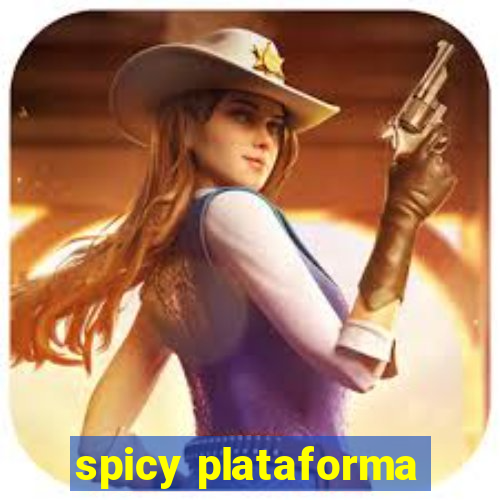 spicy plataforma